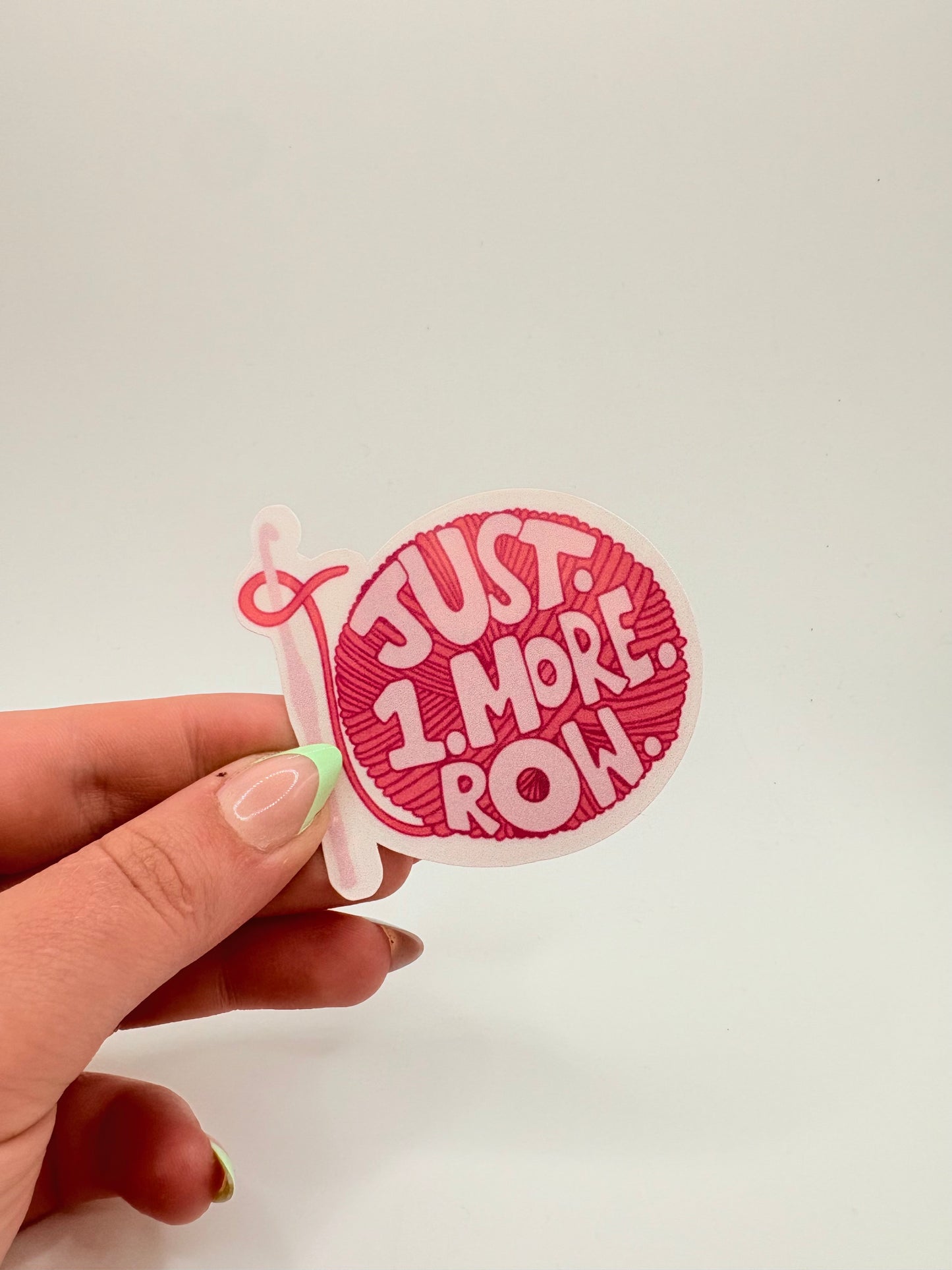 Just 1 More Row – Sticker
