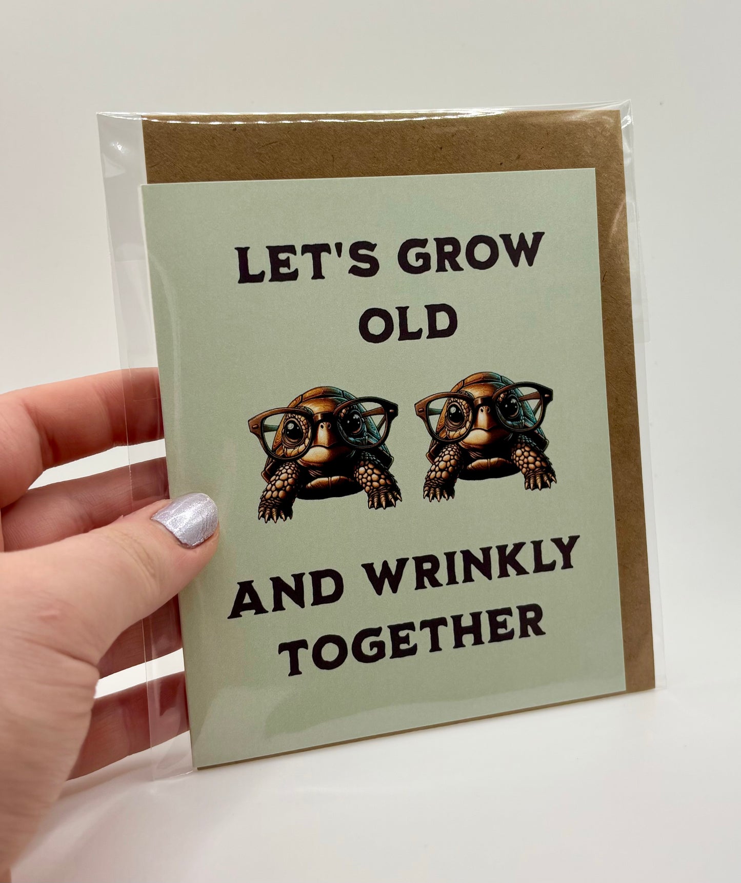Grow Old Together - Greeting Card