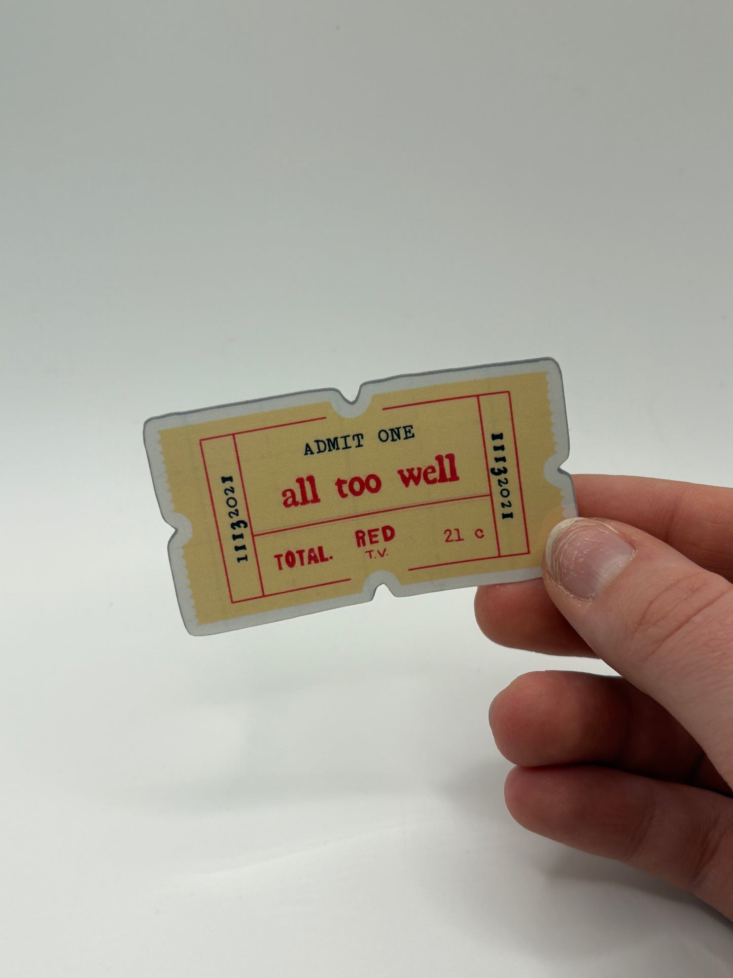 All Too Well Admit One - Sticker