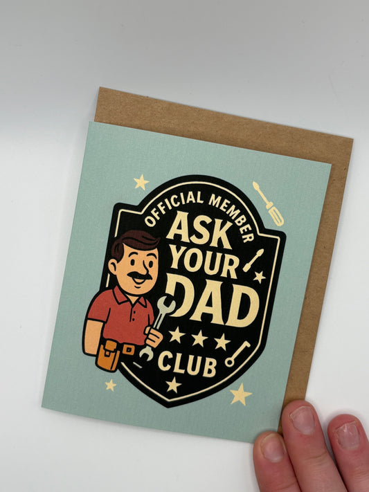 Official Member of the 'Ask Your Dad' Club | Funny Father’s Day Card