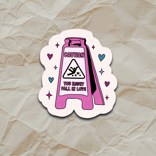 CAUTION: You Might Fall in Love – Sticker